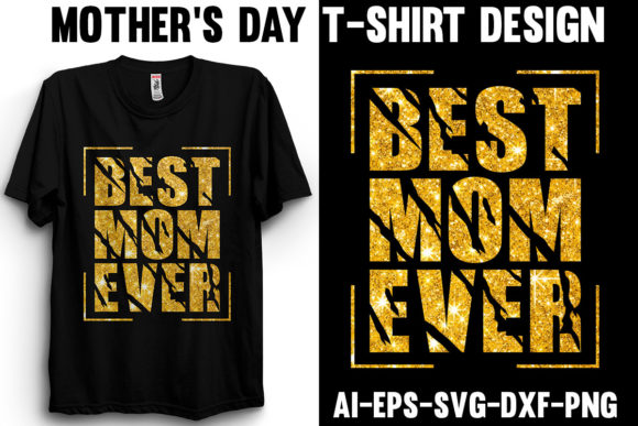 Best Mom Ever T-Shirt Design: A Designer's Review