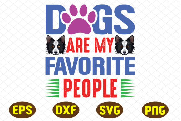 Dogs Are My Favorite People SVG T Shirt