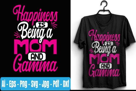Happiness is Being a Mom and Gamma SVG