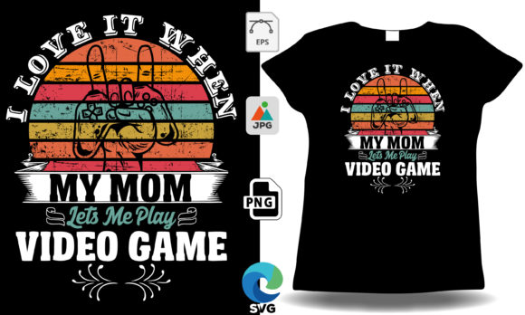 I Love When My Mom Lets Me Play Games