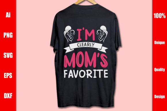 I m Clearly Mom s Favorite T-shirt Embroidery Design Review