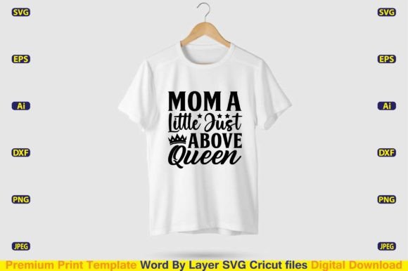 Mom a Little Just Above Queen SVG Design