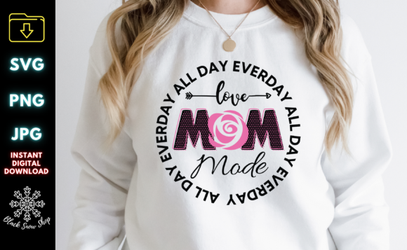 Mom Mode All Day Everyday SVG