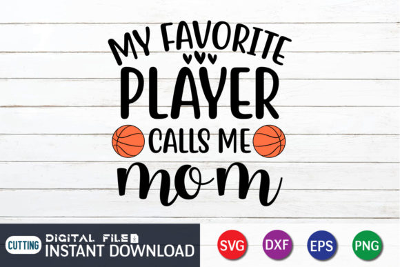 My Favorite Player Calls Me Mom T-Shirt Design Review