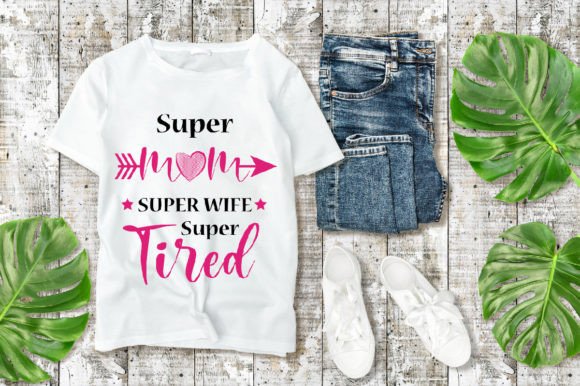 Super Mom Super Wife SVG Design