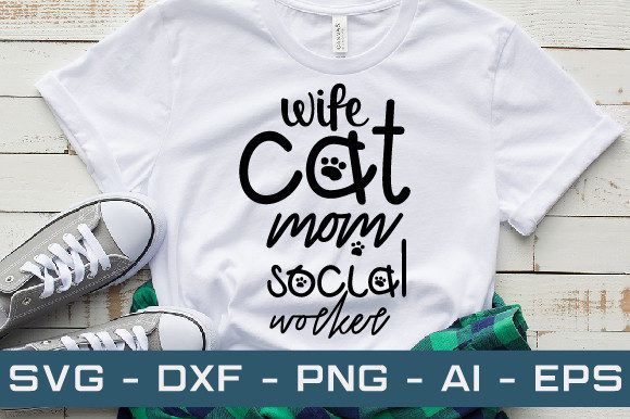 Wife Cat Mom Social Worker SVG Cut File