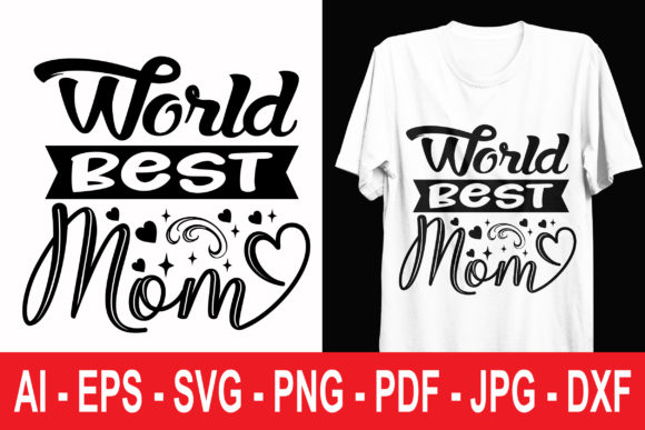 World Best Mom T Shirt SVG